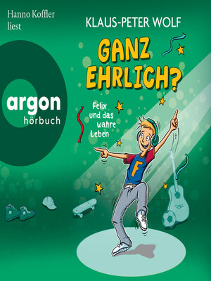cover image of Ganz ehrlich? Felix und das wahre Leben--Felix und das wahre Leben, Band 2 (Ungekürzte Lesung)